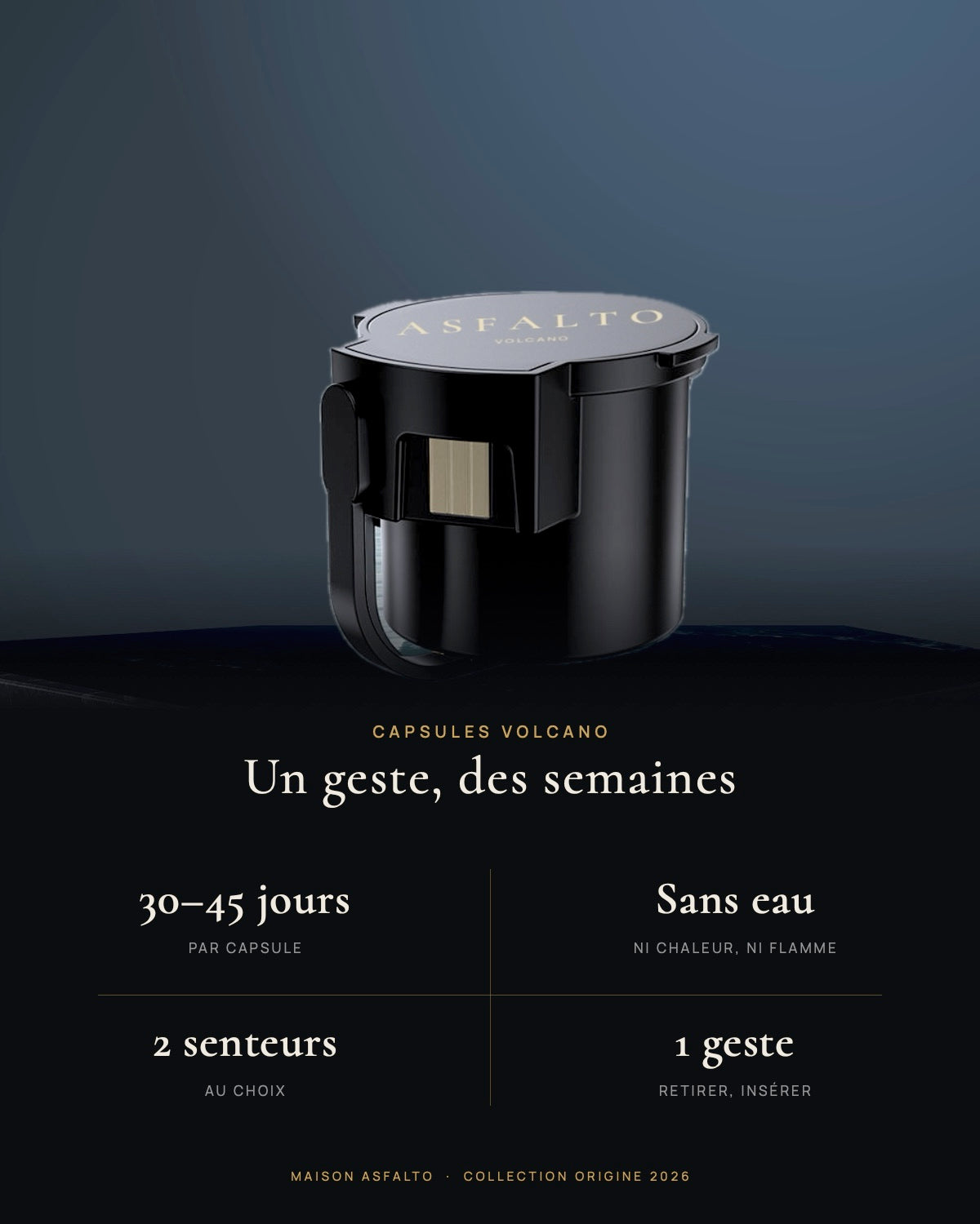 Capsules VOLCANO : 30 à 45 jours par capsule, sans eau, 2 senteurs au choix